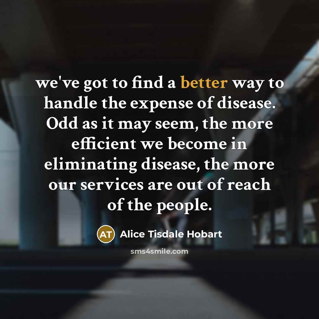 “we've got to find a better way to handle the…” quote by Alice Tisdale Hobart