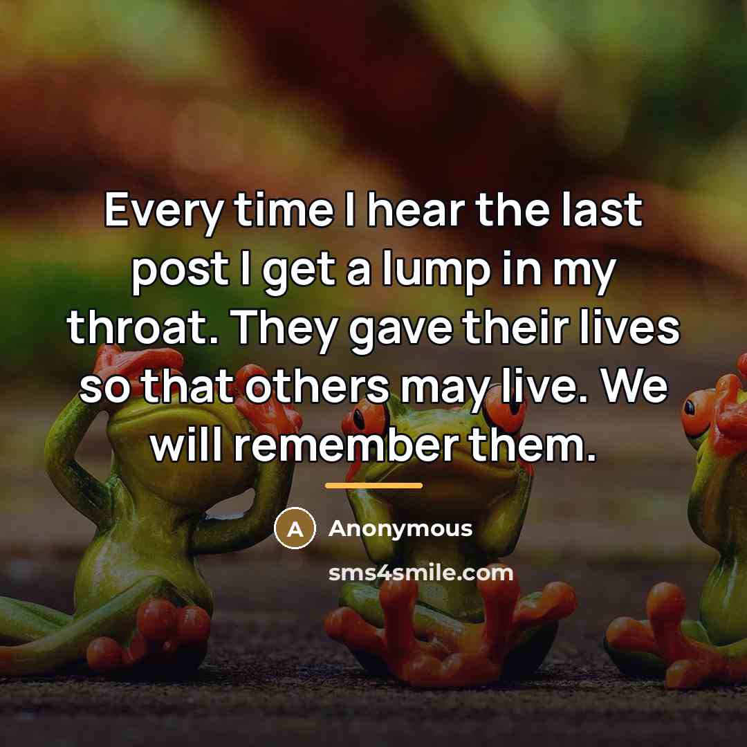 “Every time I hear the last post I get a…” quote by Anonymous