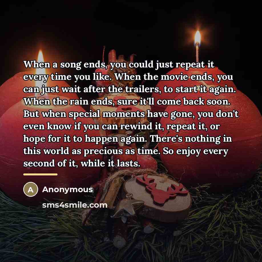 “When a song ends, you could just repeat it every…” quote by Anonymous