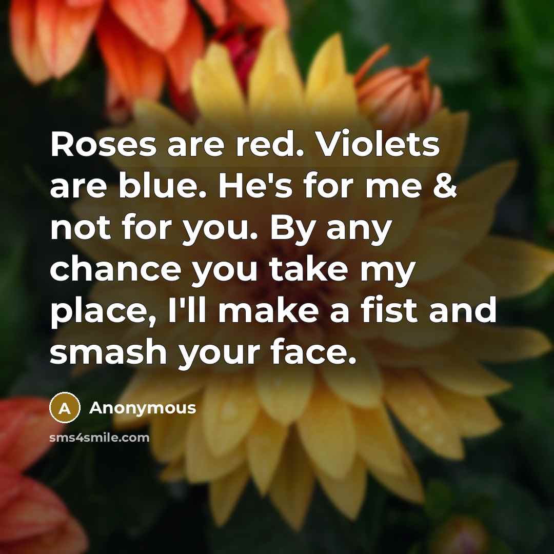 “Roses are red. Violets are blue. He's for me &…” quote by Anonymous