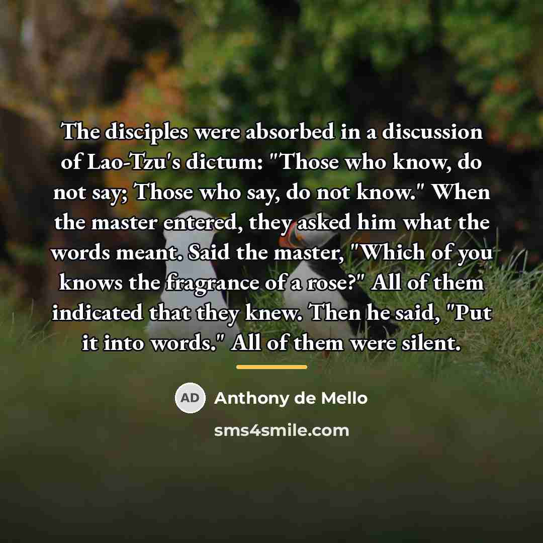 “The disciples were absorbed in a discussion of Lao-Tzu's dictum:…” quote by Anthony de Mello