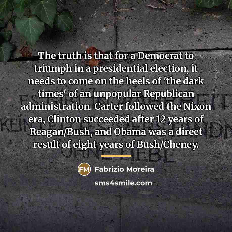 “The truth is that for a Democrat to triumph in…” quote by Fabrizio Moreira