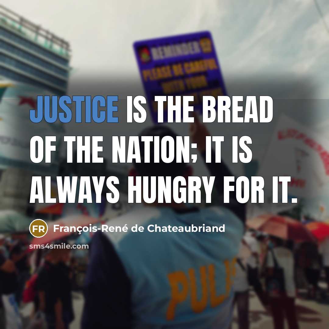 “Justice is the bread of the nation; it is always…” quote by François-René de Chateaubriand