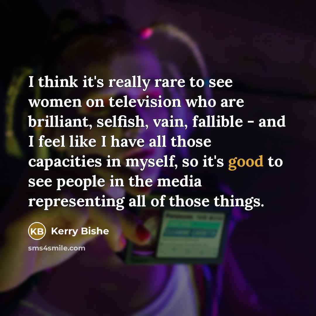 “I think it's really rare to see women on television…” quote by Kerry Bishe