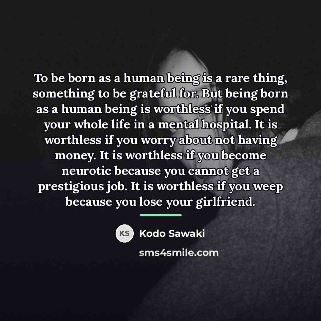 “To be born as a human being is a rare…” quote by Kodo Sawaki