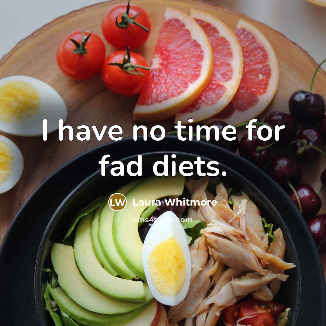 “I have no time for fad diets.…” quote by Laura Whitmore