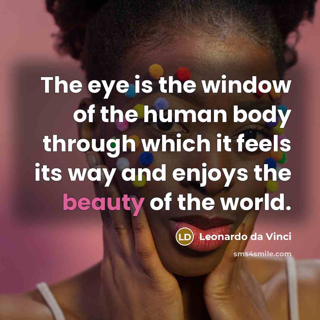 “The eye is the window of the human body through…” quote by Leonardo da Vinci