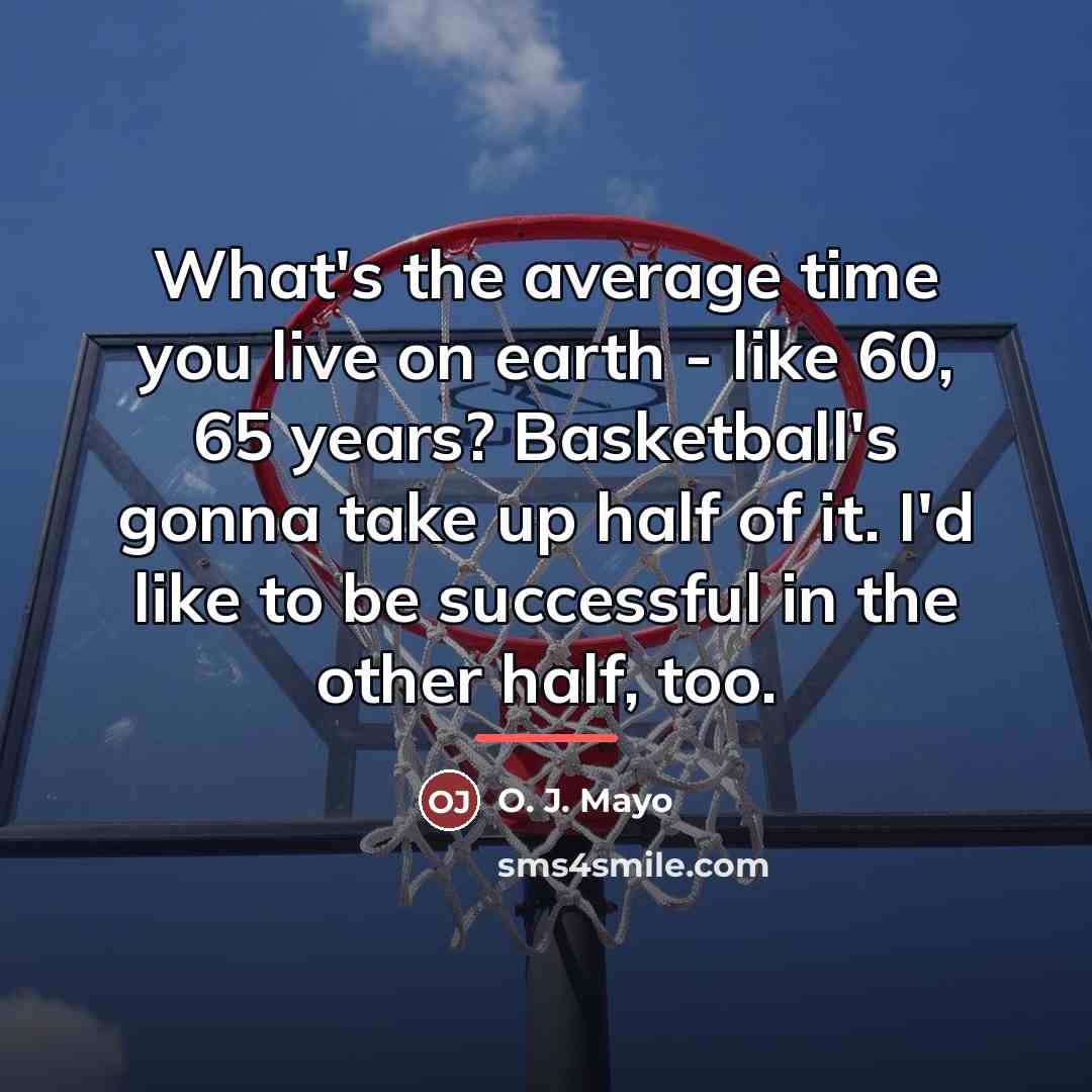 “What's the average time you live on earth - like…” quote by O. J. Mayo