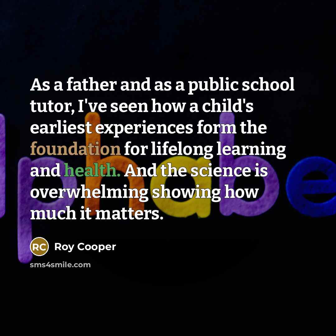 “As a father and as a public school tutor, I've…” quote by Roy Cooper
