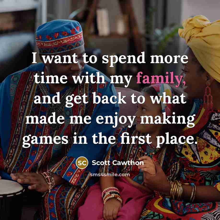 “I want to spend more time with my family, and…” quote by Scott Cawthon