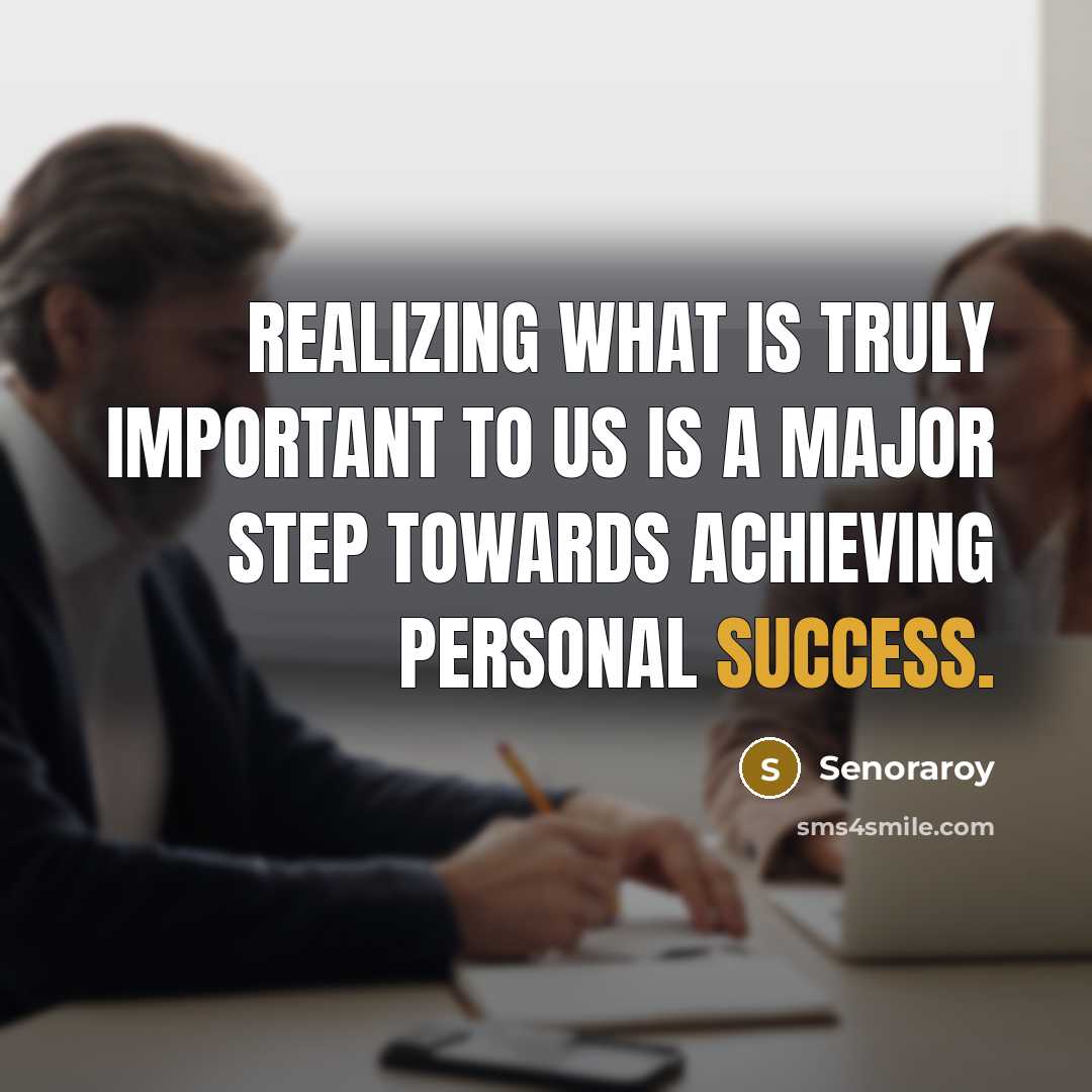 “Realizing what is truly important to us is a major…” quote by Senoraroy