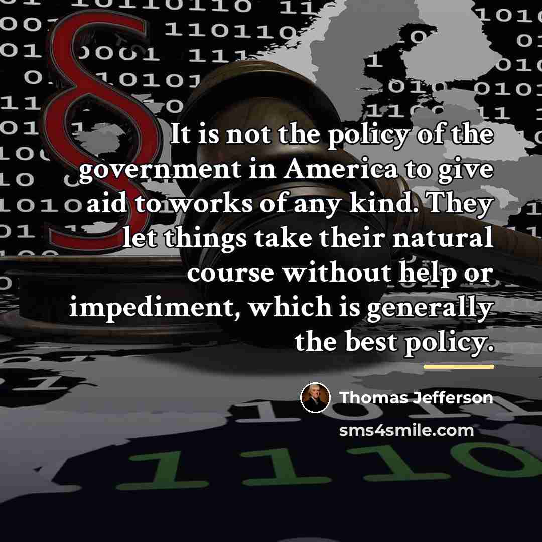 “It is not the policy of the government in America…” quote by Thomas Jefferson