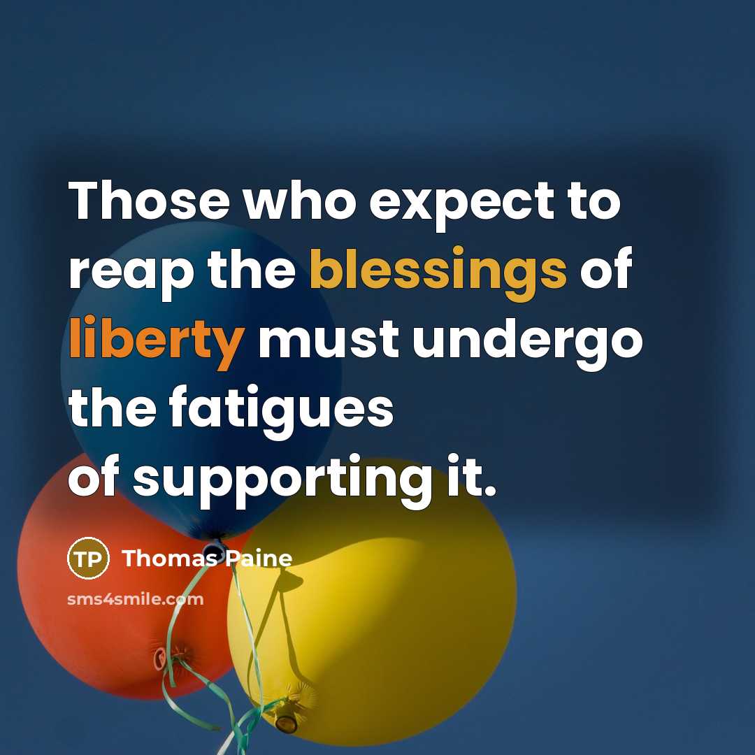 “Those who expect to reap the blessings of liberty must…” quote by Thomas Paine