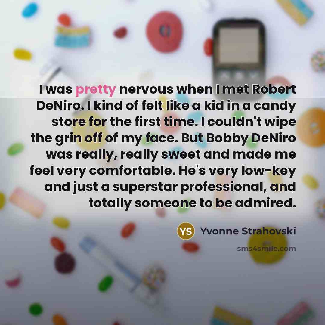 “I was pretty nervous when I met Robert DeNiro. I…” quote by Yvonne Strahovski