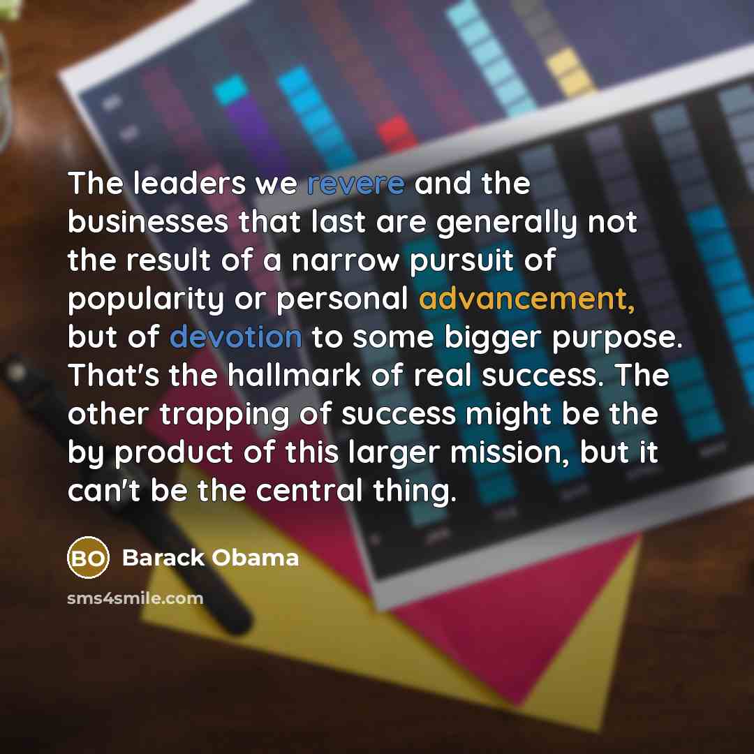 “The leaders we revere and the businesses that last are…” quote by Barack Obama