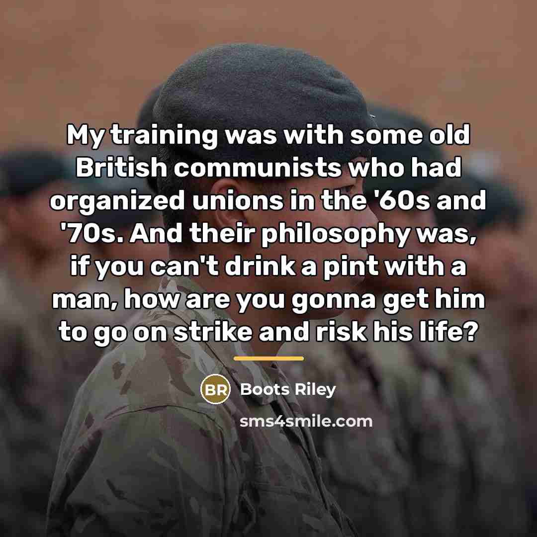 “My training was with some old British communists who had…” quote by Boots Riley
