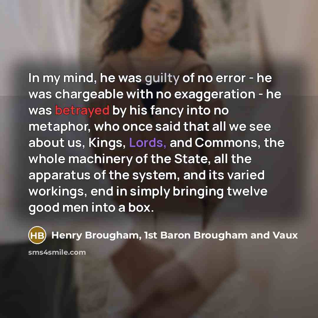 “In my mind, he was guilty of no error -…” quote by Henry Brougham, 1st Baron Brougham and Vaux
