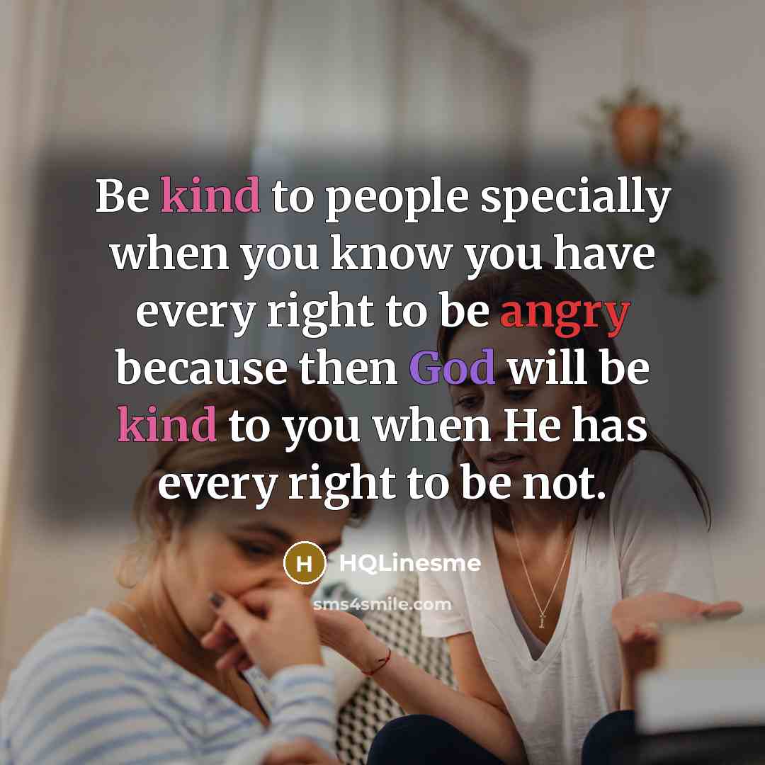 “Be kind to people specially when you know you have…” quote by HQLinesme
