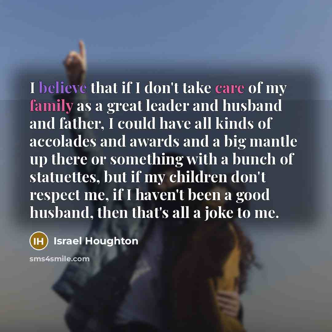 “I believe that if I don't take care of my…” quote by Israel Houghton