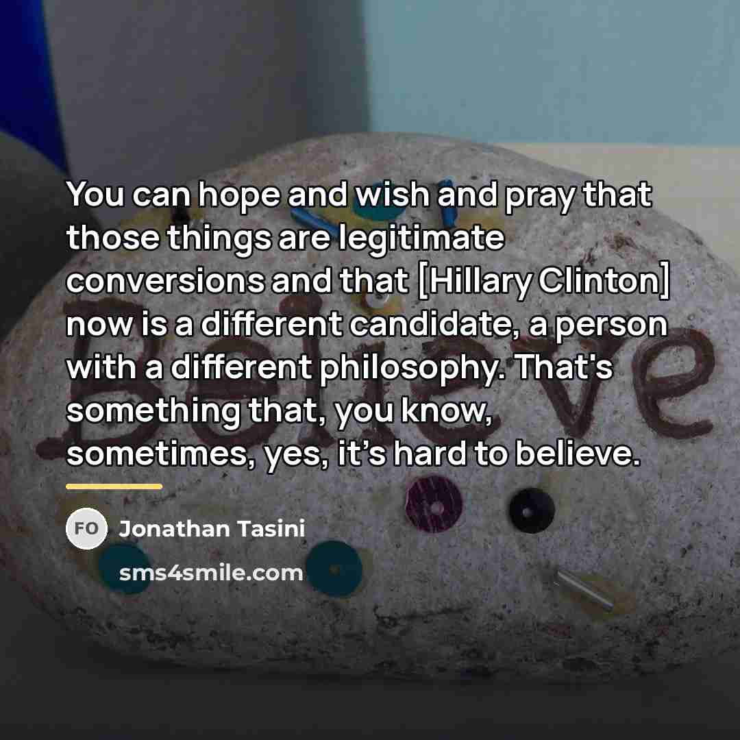 “You can hope and wish and pray that those things…” quote by Jonathan Tasini