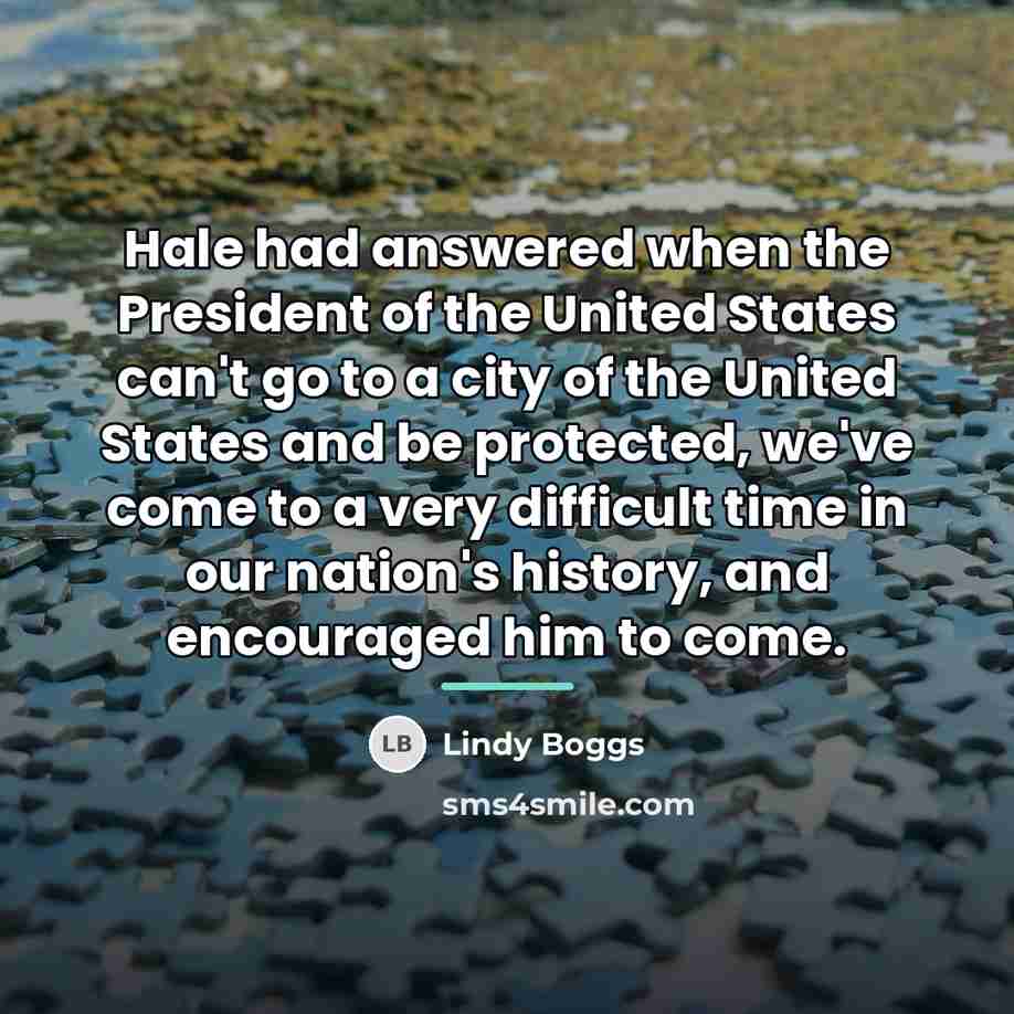 “Hale had answered when the President of the United States…” quote by Lindy Boggs