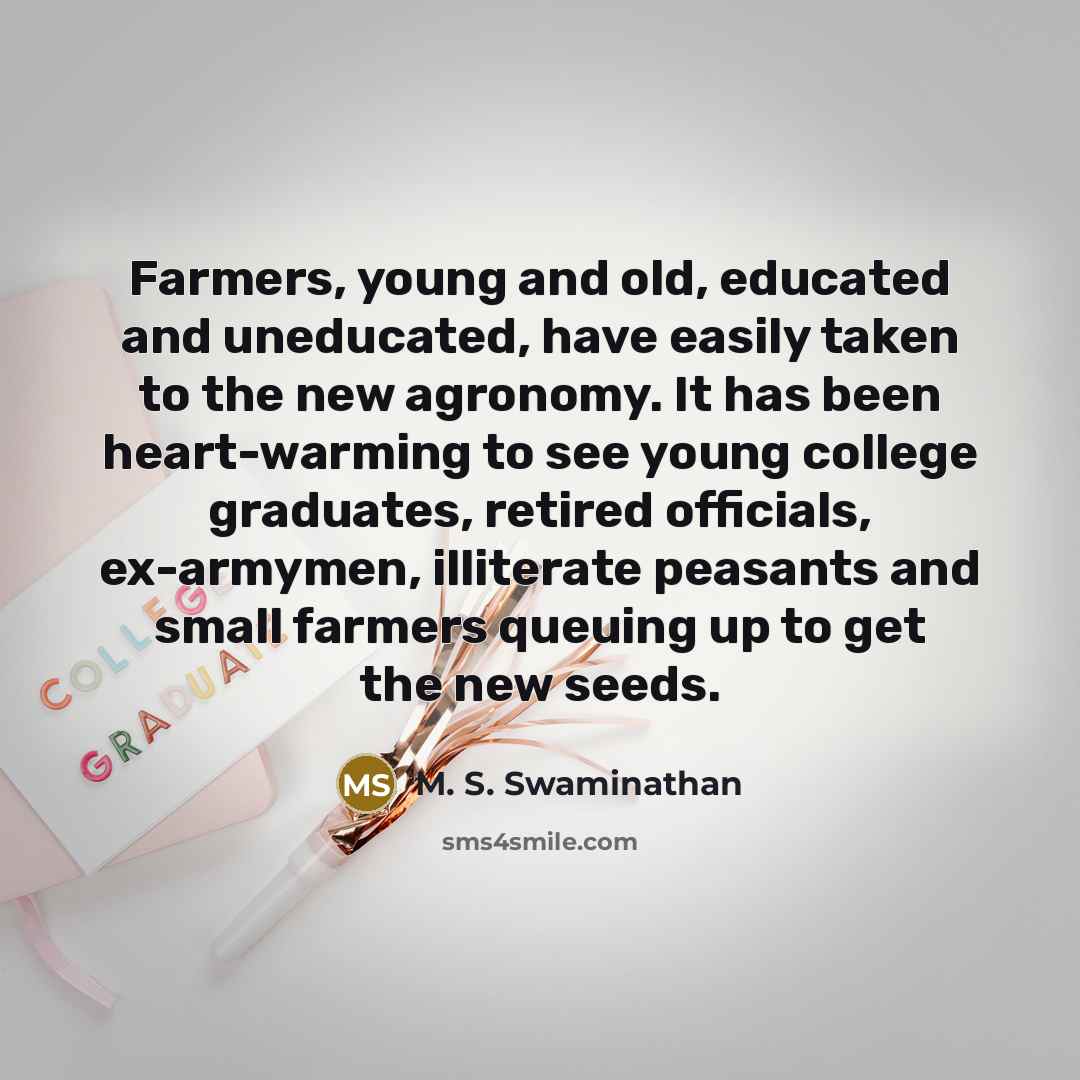 “Farmers, young and old, educated and uneducated, have easily taken…” quote by M. S. Swaminathan
