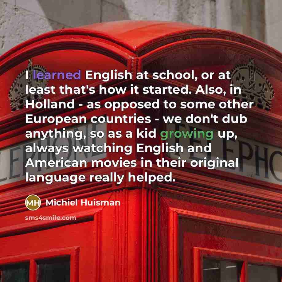 “I learned English at school, or at least that's how…” quote by Michiel Huisman