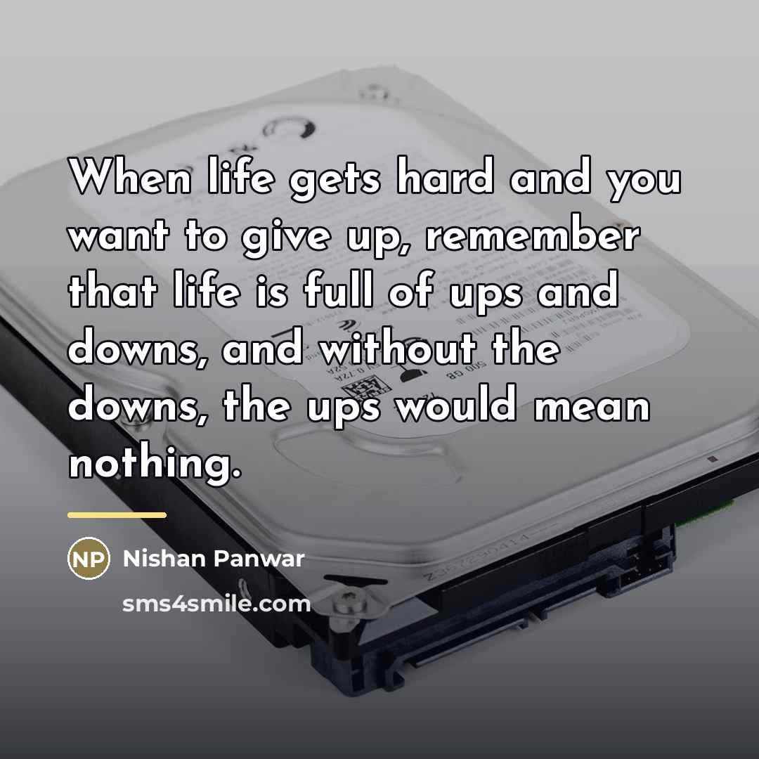 “When life gets hard and you want to give up,…” quote by Nishan Panwar