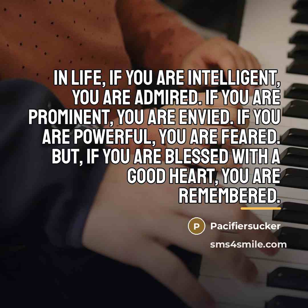 “In Life, If You Are Intelligent, You Are Admired. If…” quote by Pacifiersucker