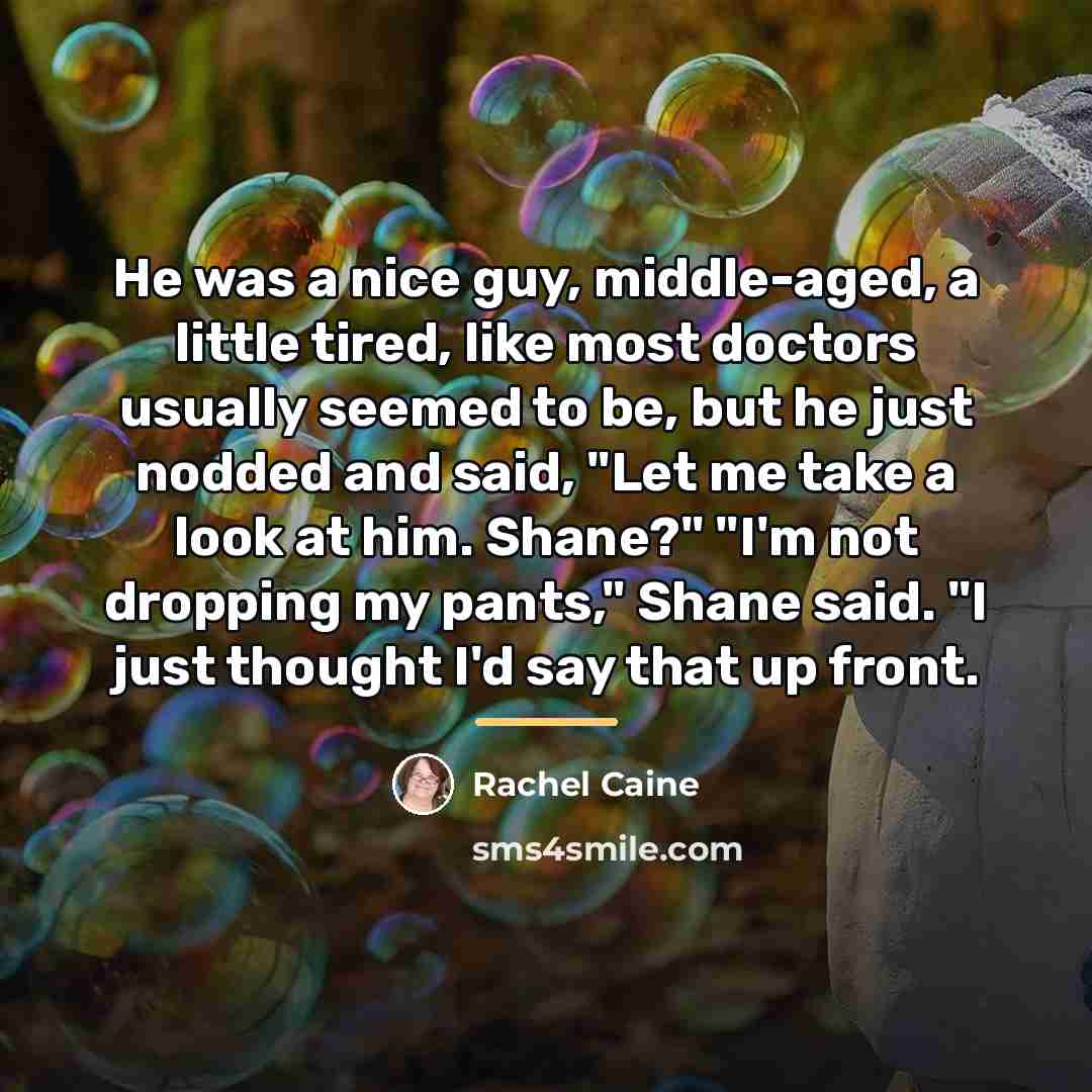 “He was a nice guy, middle-aged, a little tired, like…” quote by Rachel Caine