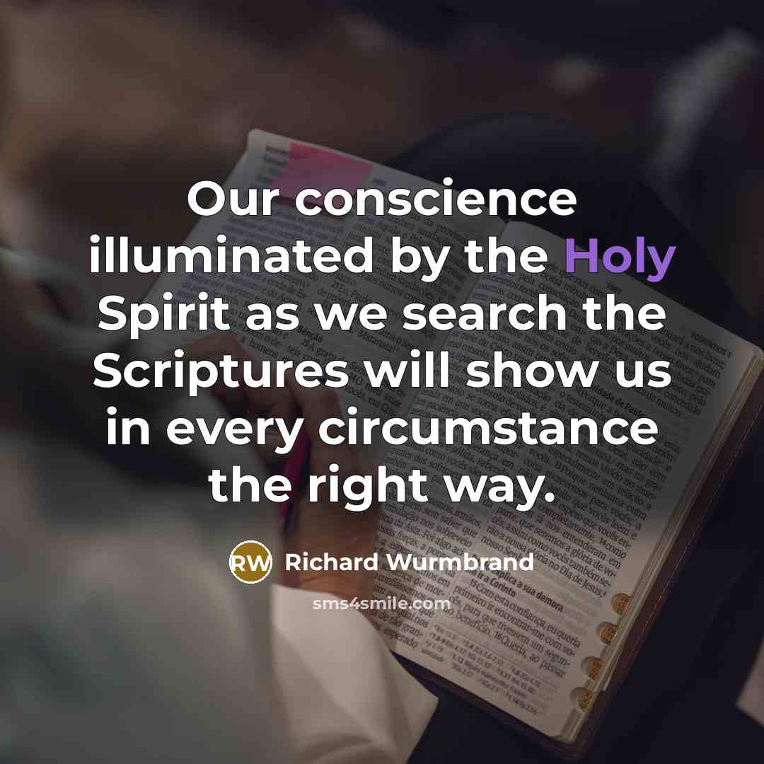 “Our conscience illuminated by the Holy Spirit as we search…” quote by Richard Wurmbrand