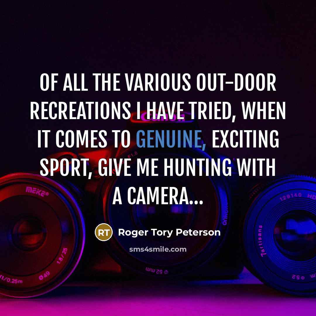 “Of all the various out-door recreations I have tried, when…” quote by Roger Tory Peterson
