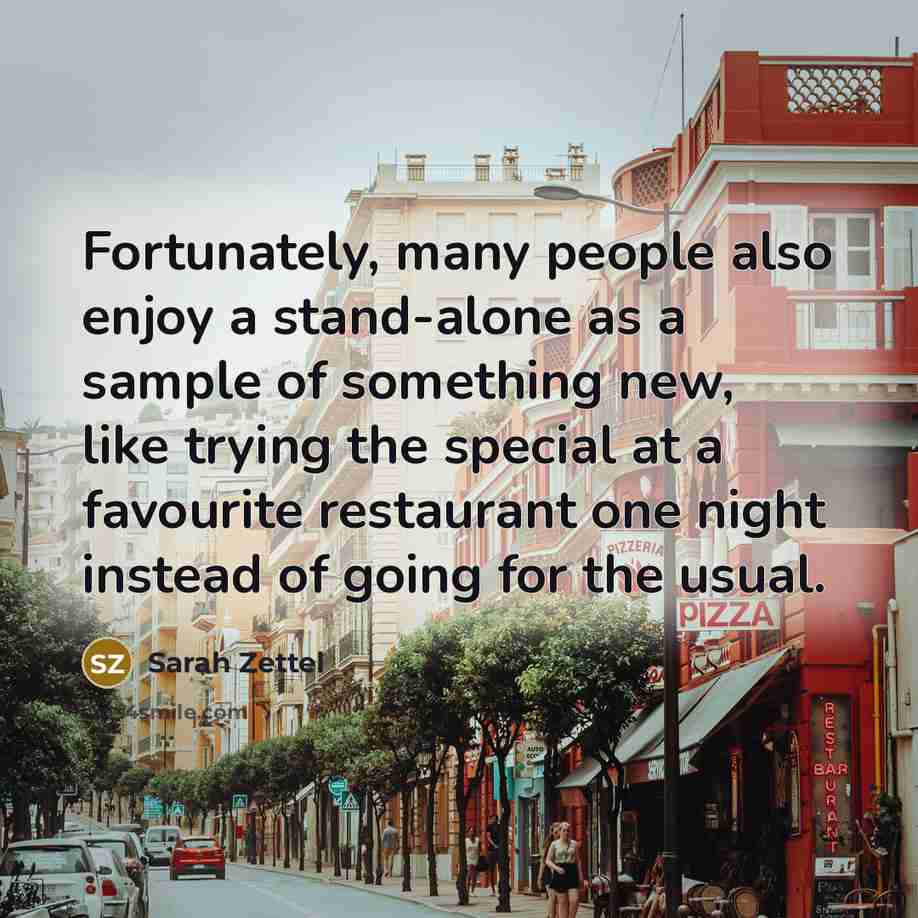 “Fortunately, many people also enjoy a stand-alone as a sample…” quote by Sarah Zettel