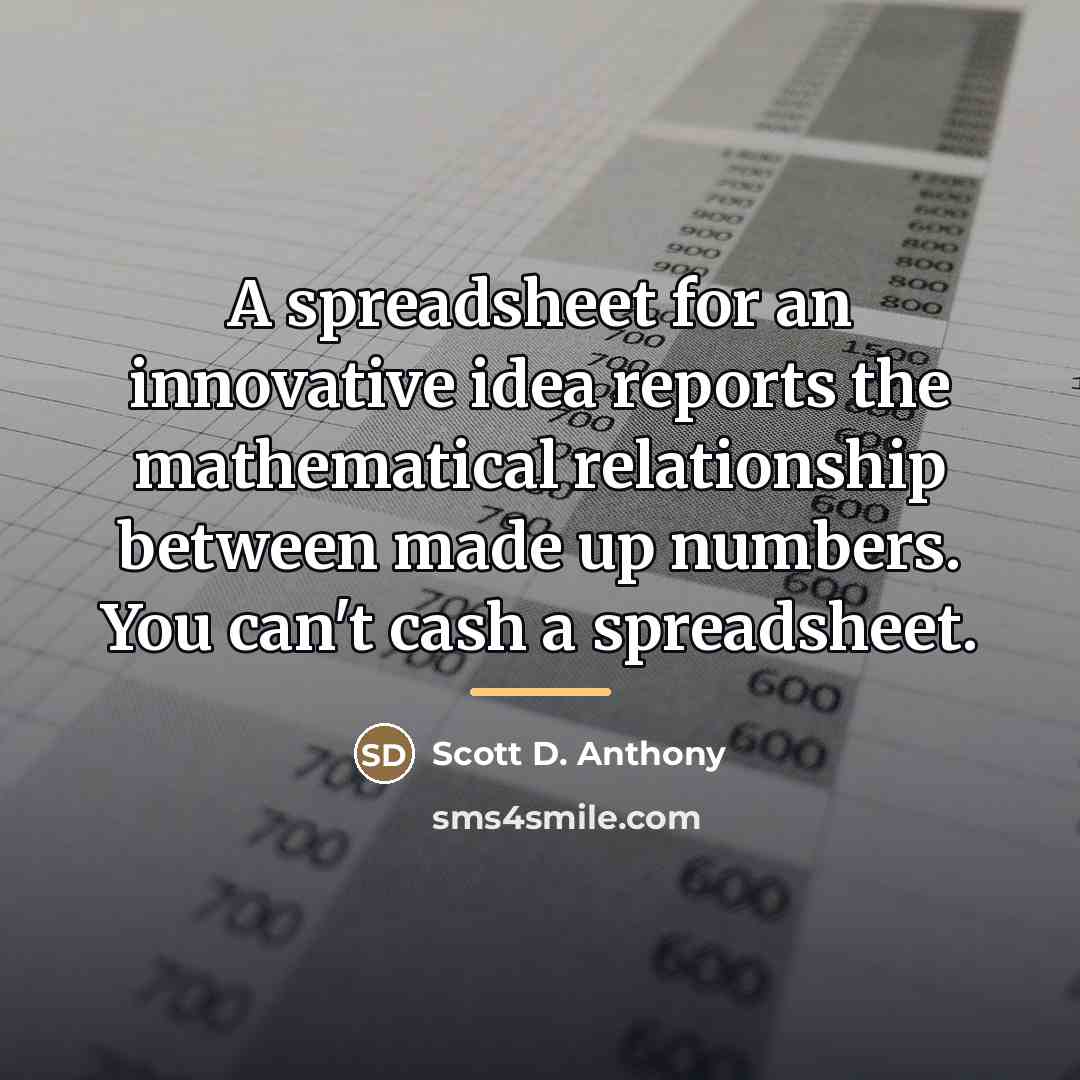 “A spreadsheet for an innovative idea reports the mathematical relationship…” quote by Scott D. Anthony
