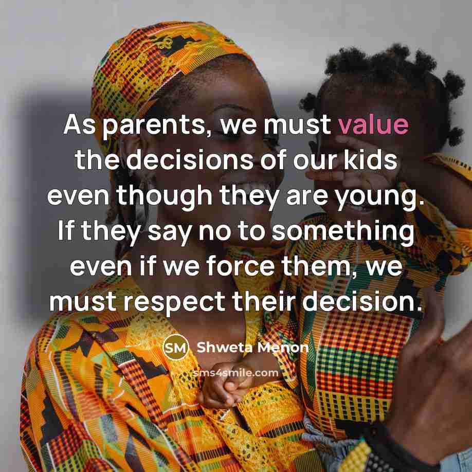 “As parents, we must value the decisions of our kids…” quote by Shweta Menon