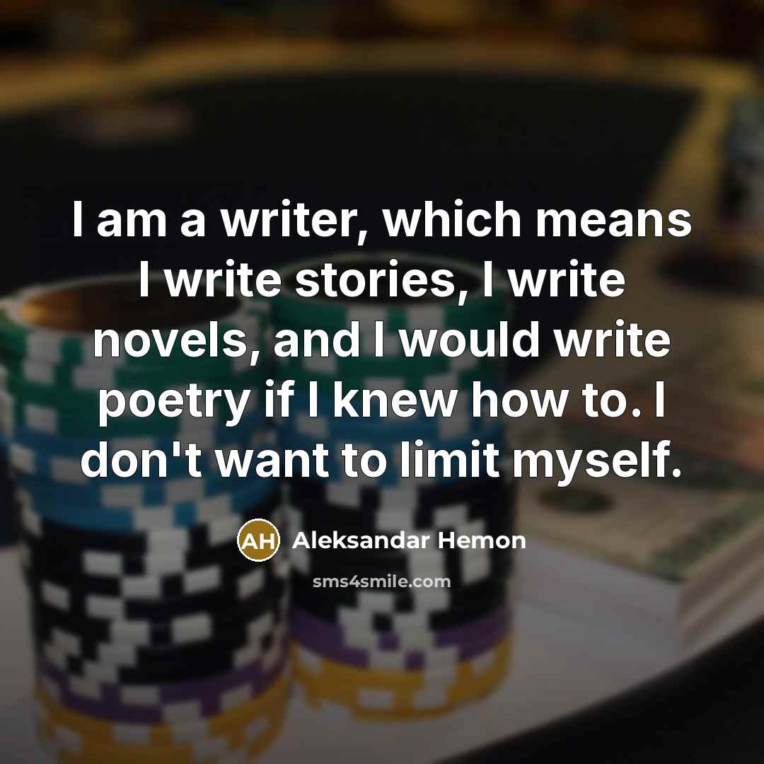 “I am a writer, which means I write stories, I…” quote by Aleksandar Hemon