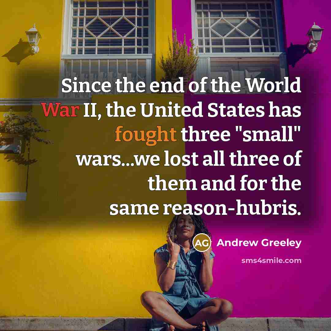 “Since the end of the World War II, the United…” quote by Andrew Greeley