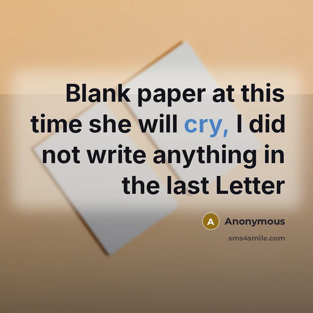 “Blank paper at this time she will cry, I did…” quote by Anonymous