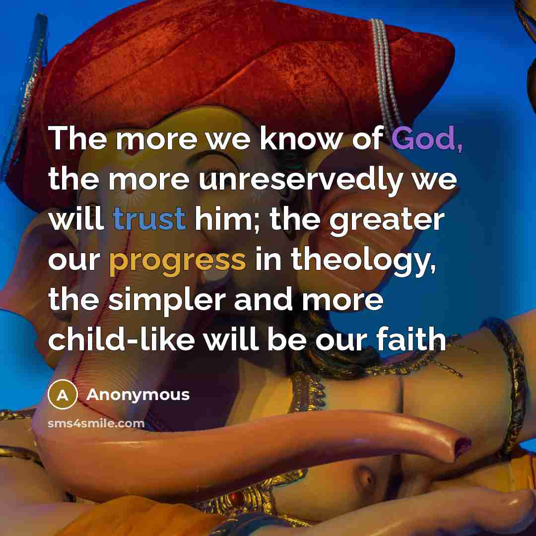 “The more we know of God, the more unreservedly we…” quote by Anonymous