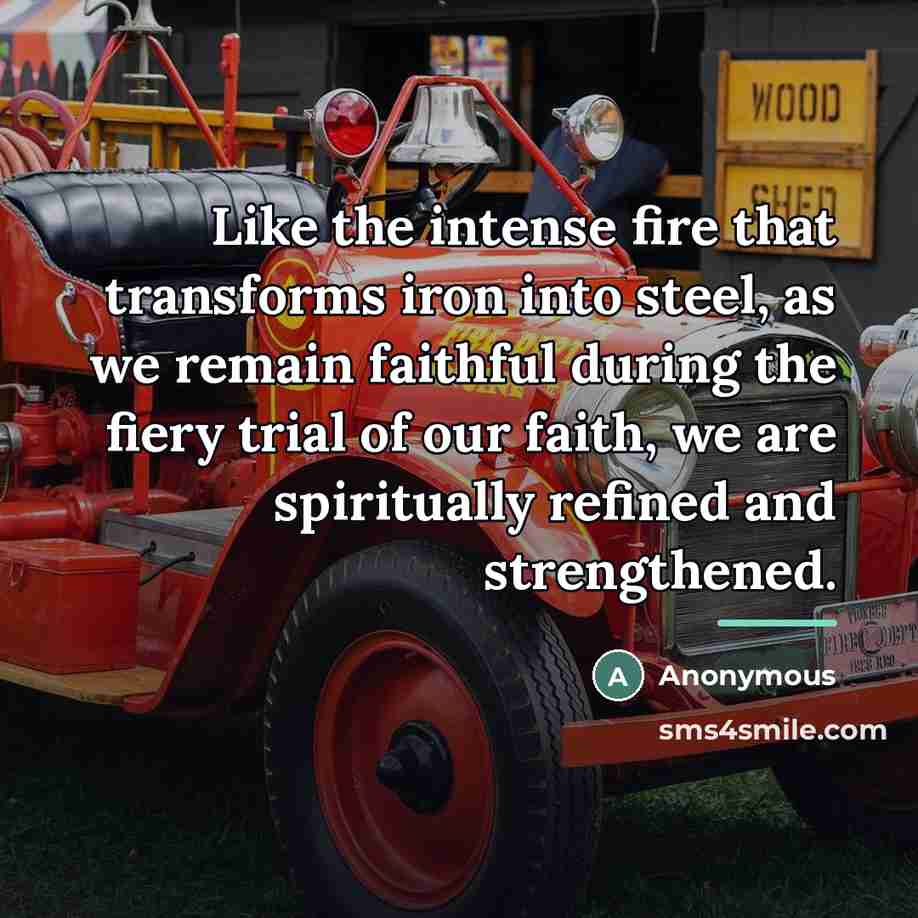 “Like the intense fire that transforms iron into steel, as…” quote by Anonymous