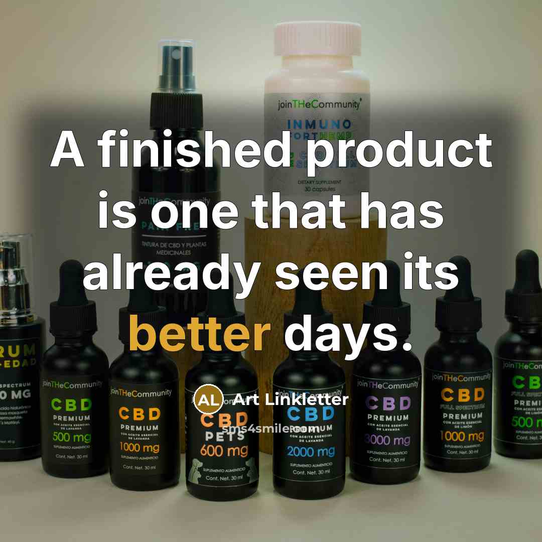 “A finished product is one that has already seen its better days.” quote by Art Linkletter