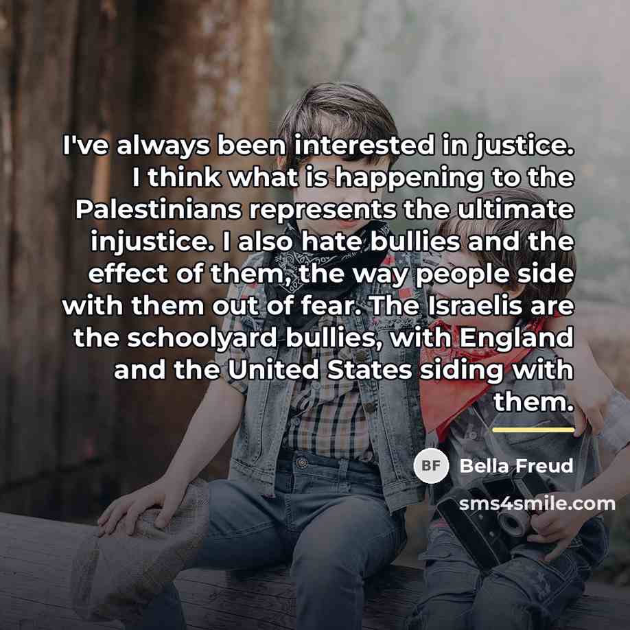 “I've always been interested in justice. I think what is…” quote by Bella Freud