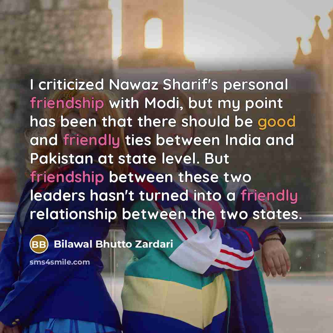 “I criticized Nawaz Sharif's personal friendship with Modi, but my…” quote by Bilawal Bhutto Zardari