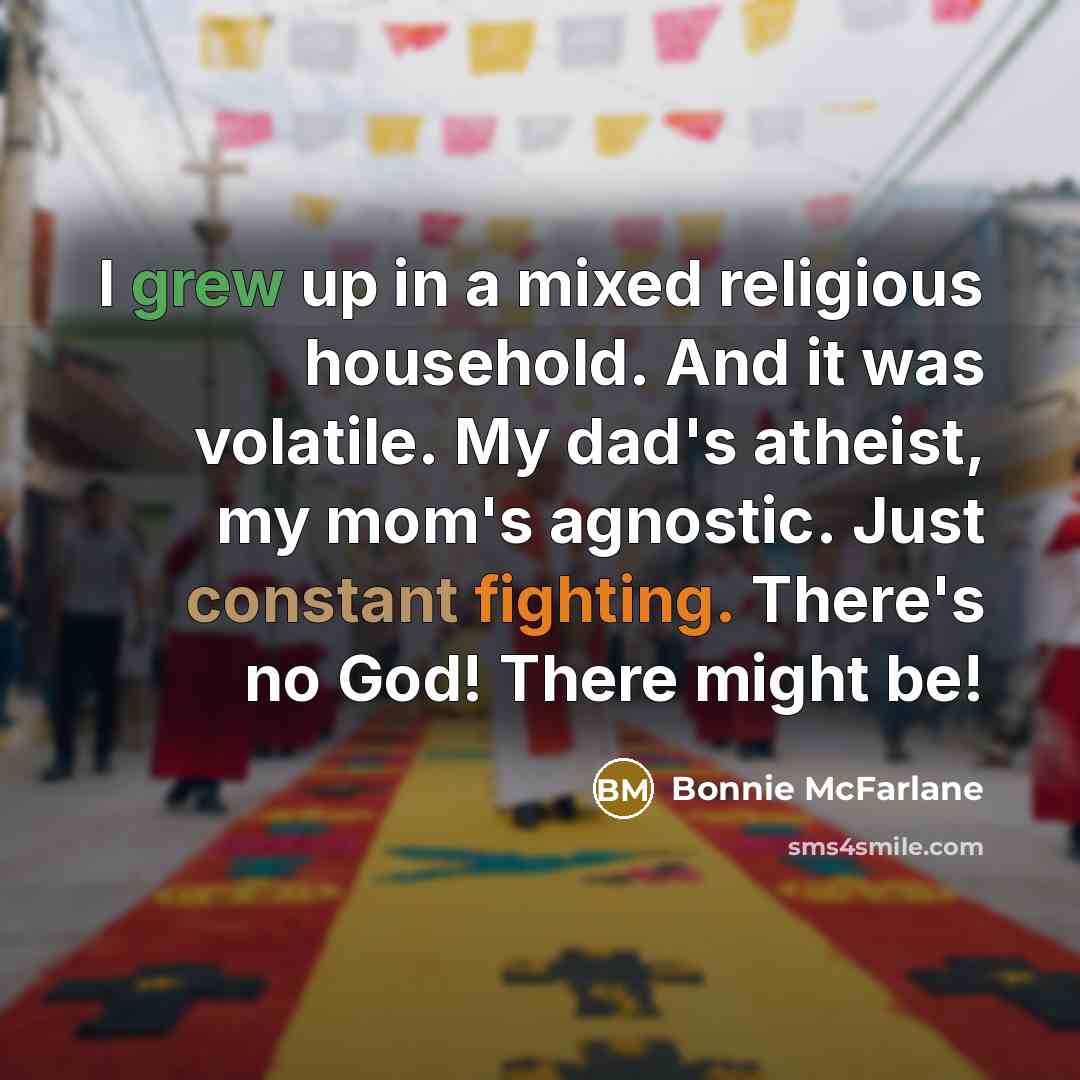 “I grew up in a mixed religious household. And it…” quote by Bonnie McFarlane