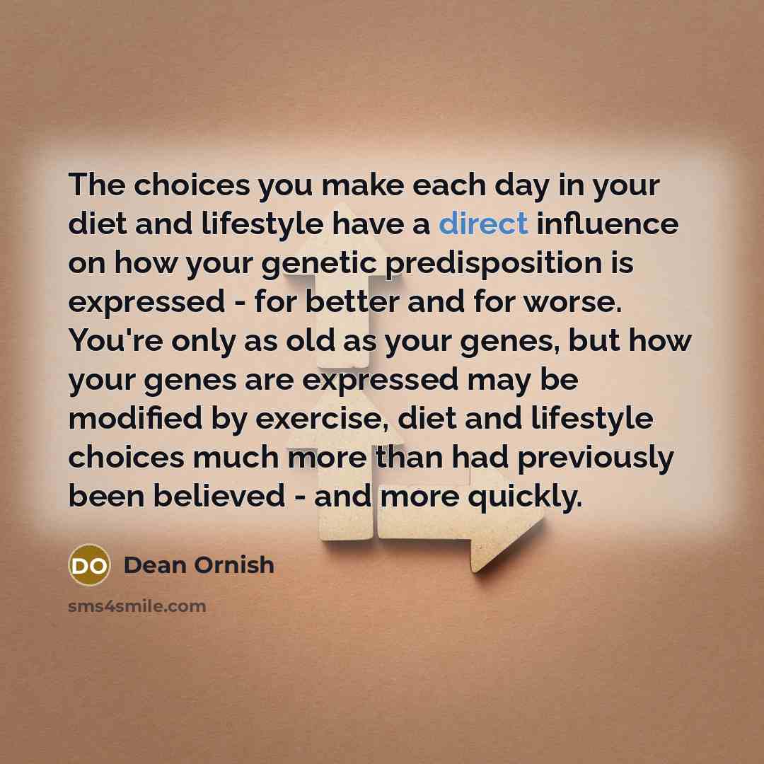 “The choices you make each day in your diet and…” quote by Dean Ornish