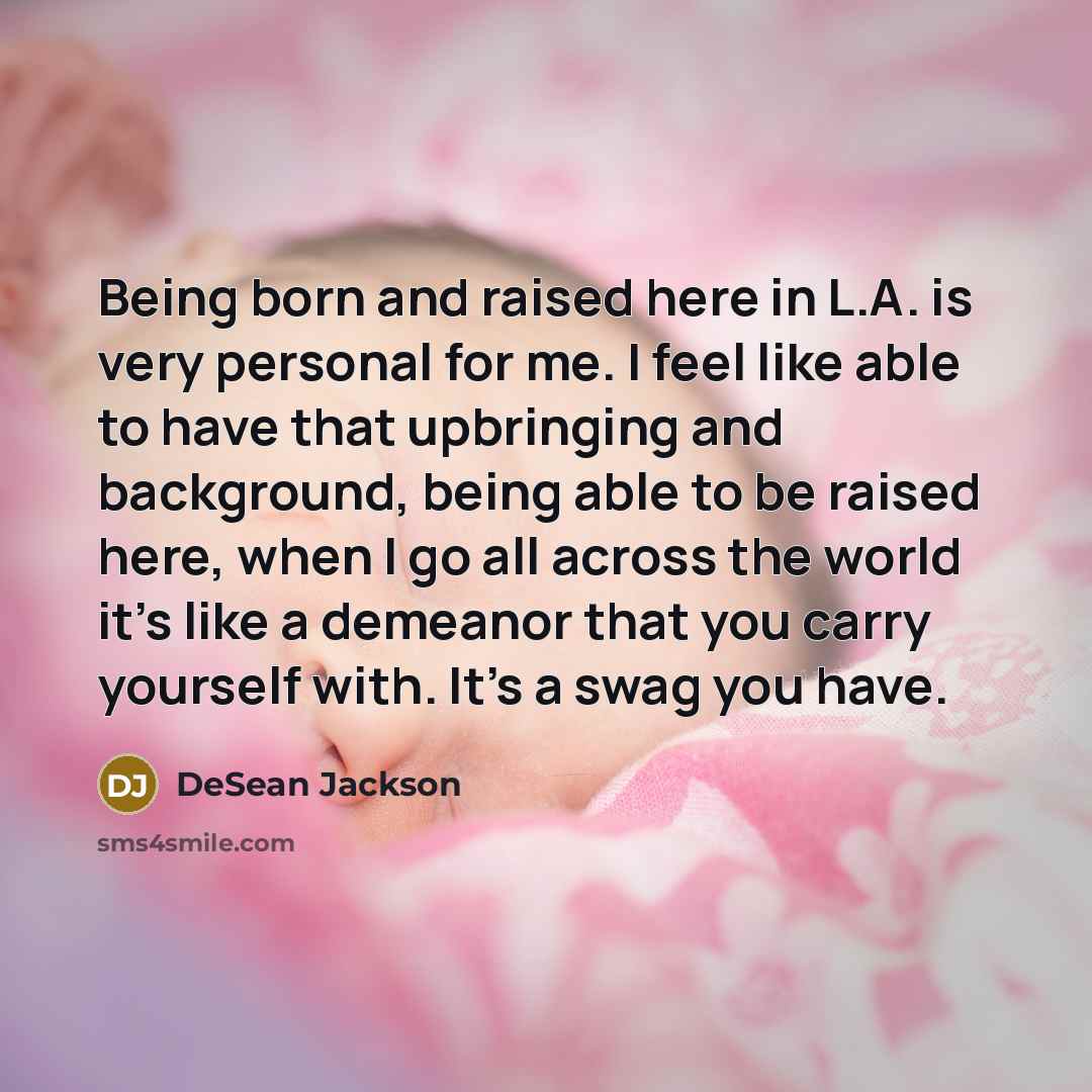 “Being born and raised here in L.A. is very personal…” quote by DeSean Jackson