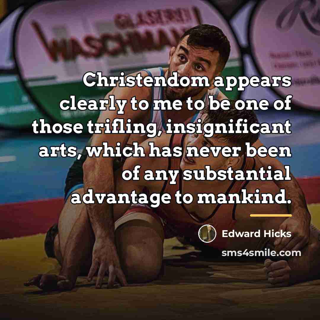 “Christendom appears clearly to me to be one of those…” quote by Edward Hicks