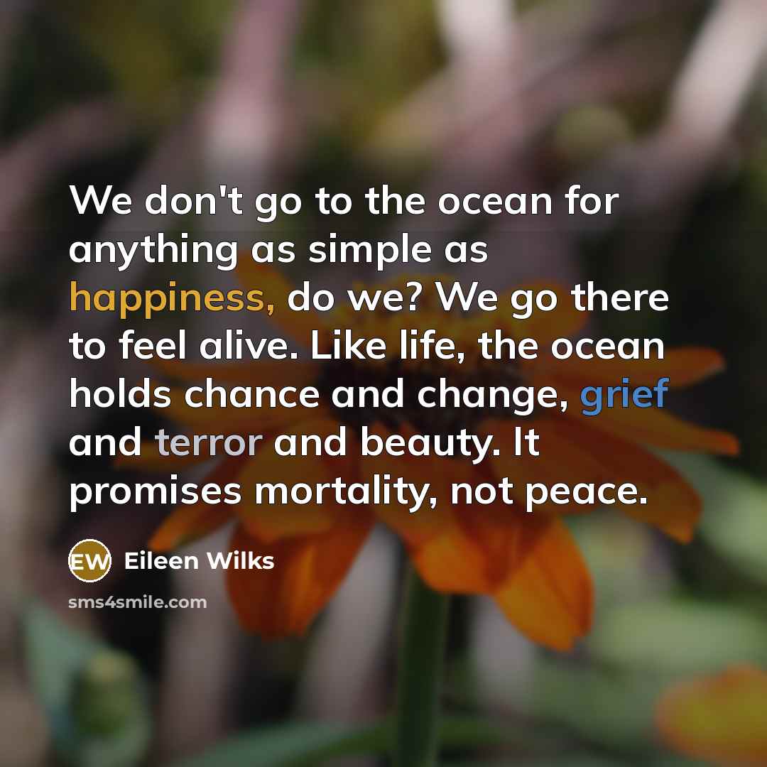 “We don't go to the ocean for anything as simple…” quote by Eileen Wilks