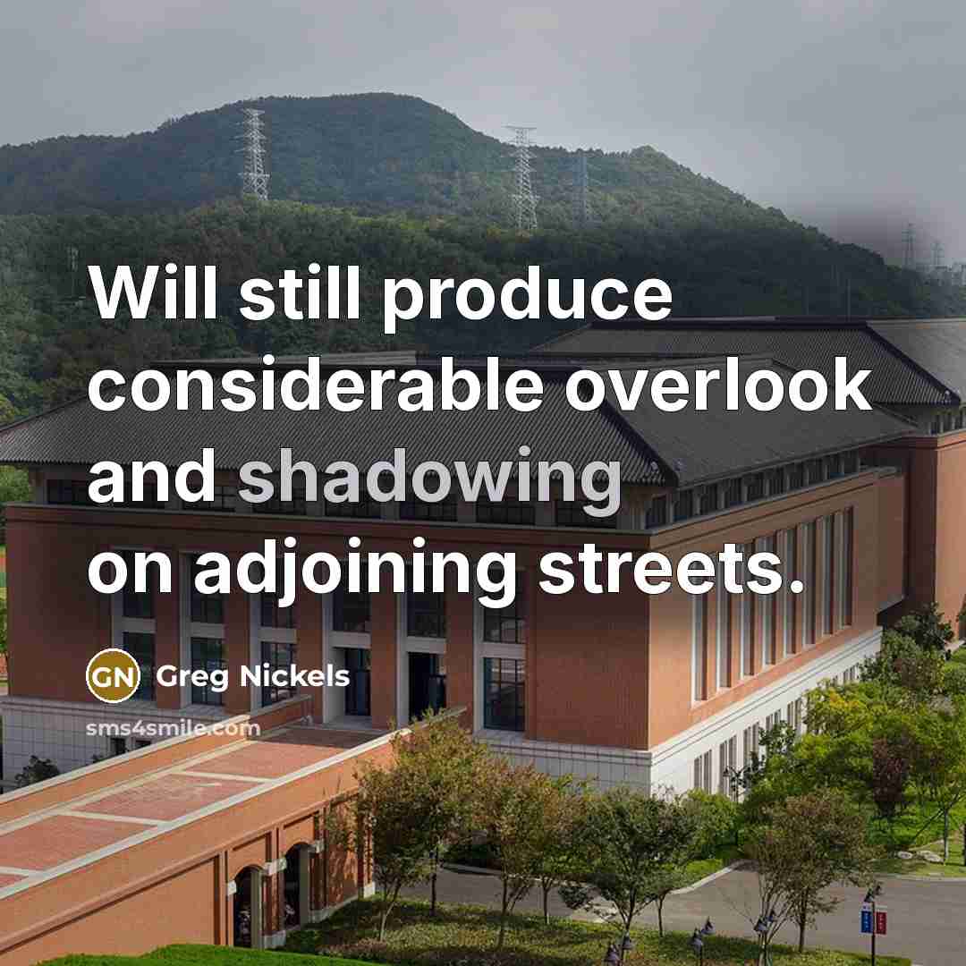 “Will still produce considerable overlook and shadowing on adjoining streets.” quote by Greg Nickels