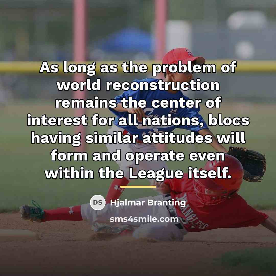 “As long as the problem of world reconstruction remains the…” quote by Hjalmar Branting